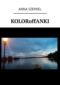 KOLORoffANKI - Anna Szemiel - ebook