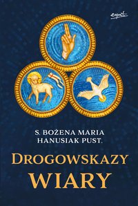 Drogowskazy wiary - Bożena Maria Hanusiak - ebook