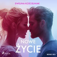 Nowe życie - Ewelina Kościelniak - audiobook