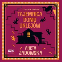 Tajemnica domu Uklejów - Aneta Jadowska - audiobook