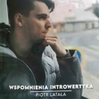 WSPOMNIENIA INTROWERTYKA - Piotr Latała - audiobook