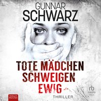 Tote Mädchen schweigen ewig - Gunnar Schwarz - audiobook