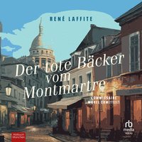 Der tote Bäcker vom Montmartre - René Laffite - audiobook