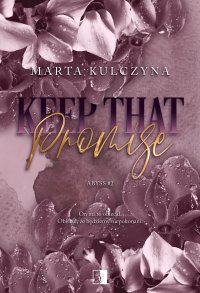 Keep That Promise - Marta Kulczyna - ebook