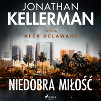 Niedobra miłość - Jonathan Kellerman - audiobook