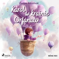 Karol w krainie Orfanato - Ewelina Kościelniak - audiobook