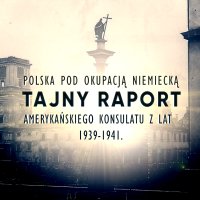 Tajny raport amerykańskiego wywiadu z lat 1939-1941. Polska pod okupacją niemiecką - Thaddeus Chylinski - audiobook