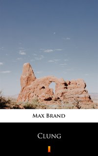 Clung - Max Brand - ebook