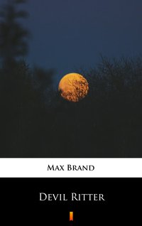 Devil Ritter - Max Brand - ebook