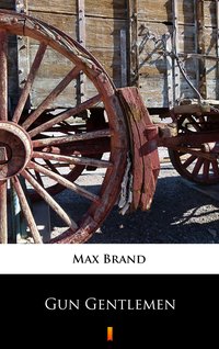 Gun Gentlemen - Max Brand - ebook