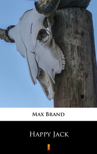 Happy Jack - Max Brand - ebook
