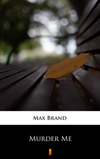 Murder Me - Max Brand - ebook