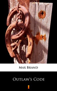 Outlaw’s Code - Max Brand - ebook