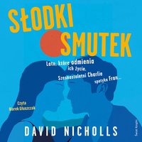 Słodki smutek - David Nicholls - audiobook
