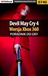 Devil May Cry 4 - Xbox 360 - poradnik do gry - Maciej "Shinobix" Kurowiak - ebook