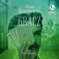 Gracz - Fiodor Dostojewski - audiobook