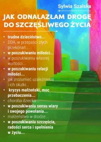 Jak odnalazłam drogę do szczęśliwego życia - Sylwia Szalska - ebook