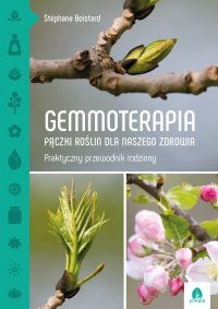 Gemmoterapia Pączki roślin dla naszego zdrowia - Stephane Boistard - ebook