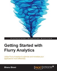 Getting Started with Flurry Analytics - Bhanu Birani - ebook