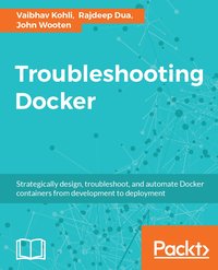 Troubleshooting Docker - Vaibhav Kohli - ebook