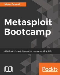 Metasploit Bootcamp - Nipun Jaswal - ebook