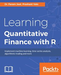 Learning Quantitative Finance with R - Dr. Param Jeet - ebook