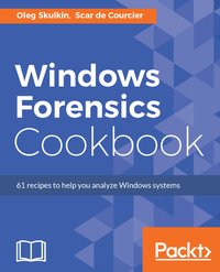 Windows Forensics Cookbook - Scar de Courcier - ebook