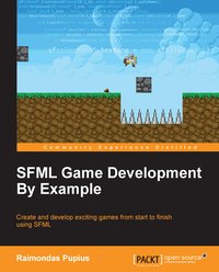 SFML Game Development By Example - Raimondas Pupius - ebook
