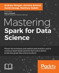 Mastering Spark for Data Science - Andrew Morgan - ebook