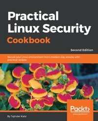 Practical Linux Security Cookbook - Tajinder Kalsi - ebook