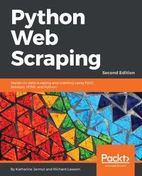Python Web Scraping. - Katharine Jarmul - ebook