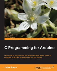 C Programming for Arduino - Julien Bayle - ebook