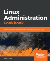 Linux Administration Cookbook - Adam K. Dean - ebook