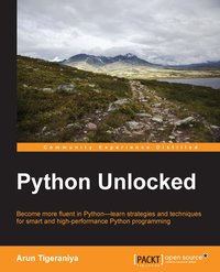 Python Unlocked - Arun Tigeraniya - ebook