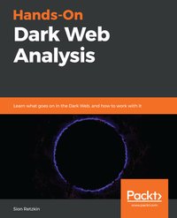 Hands-On Dark Web Analysis - Sion Retzkin - ebook