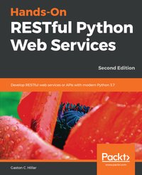 Hands-On RESTful Python Web Services - Gaston C. Hillar - ebook