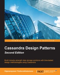Cassandra Design Patterns - Rajanarayanan Thottuvaikkatumana - ebook