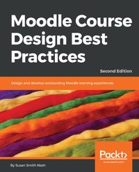 Moodle Course Design Best Practices - Susan Smith Nash - ebook