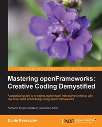 Mastering openFrameworks: Creative Coding Demystified - Denis Perevalov - ebook