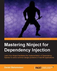 Mastering Ninject for Dependency Injection - Daniel Baharestani - ebook