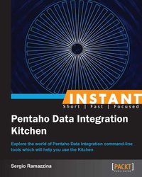 Pentaho Data Integration Kitchen - Sergio Ramazzina - ebook