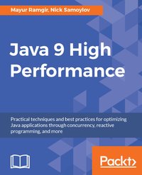 Java 9 High Performance - Mayur Ramgir - ebook