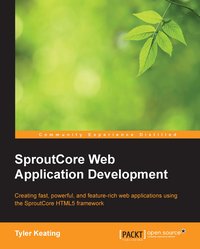 SproutCore Web Application Development - Tyler Keating - ebook