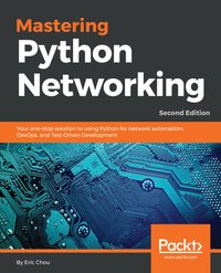 Mastering Python Networking - Eric Chou - ebook