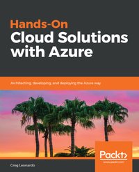 Hands-On Cloud Solutions with Azure - Greg Leonardo - ebook