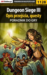 Dungeon Siege III - poradnik, opis przejścia, questy - Maciej "Czarny" Kozłowski - ebook