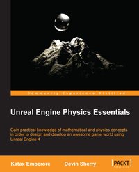 Unreal Engine Physics Essentials - Devin Sherry - ebook