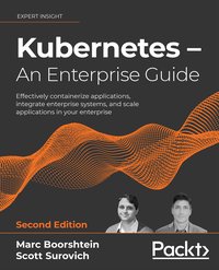 Kubernetes – An Enterprise Guide - Marc Boorshtein - ebook