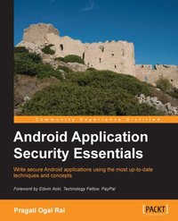 Android Application Security Essentials - Pragati Ogai Rai - ebook