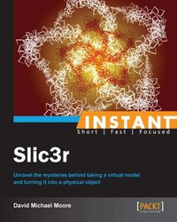 Instant Slic3r - David Moore - ebook